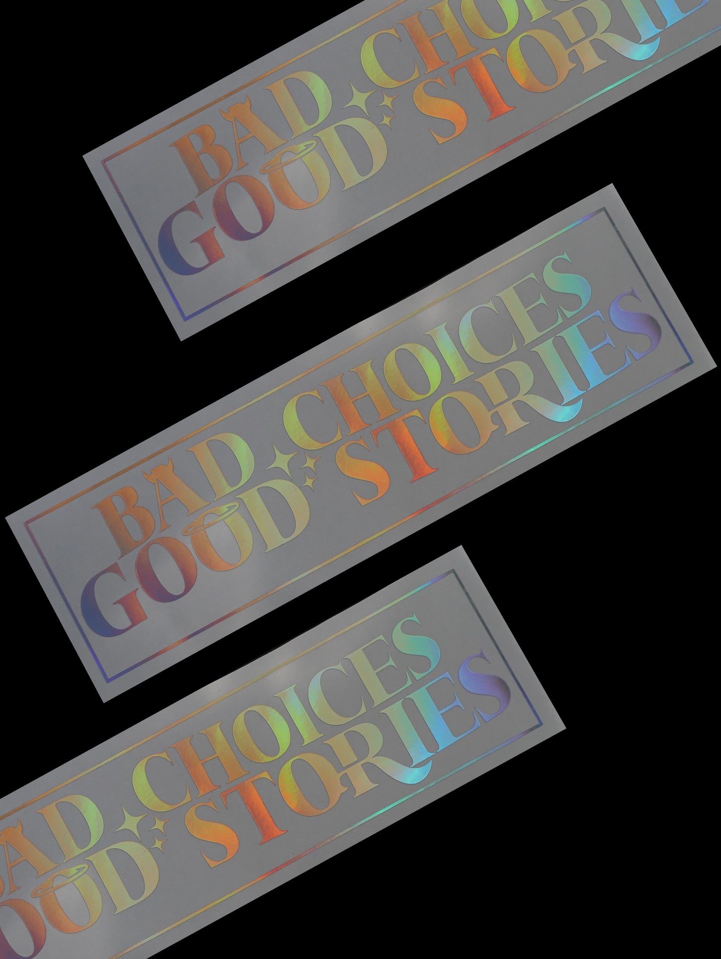 BAD CHOICES GOOD STORIES Decal-Holographic